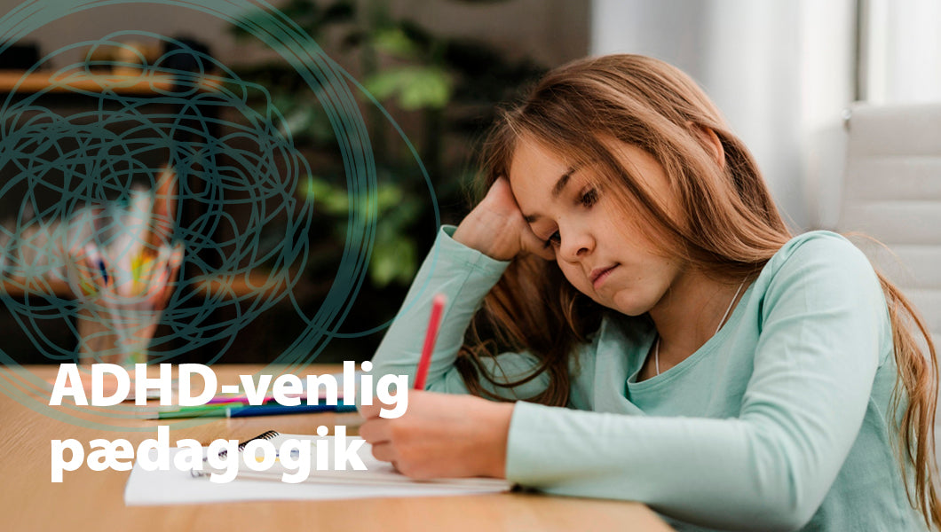 ADHD-venlig pædagogik