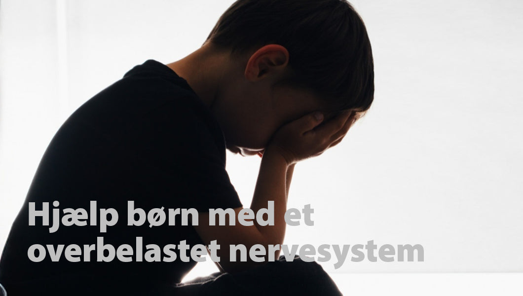 Børn med et overbelastet nervesystem