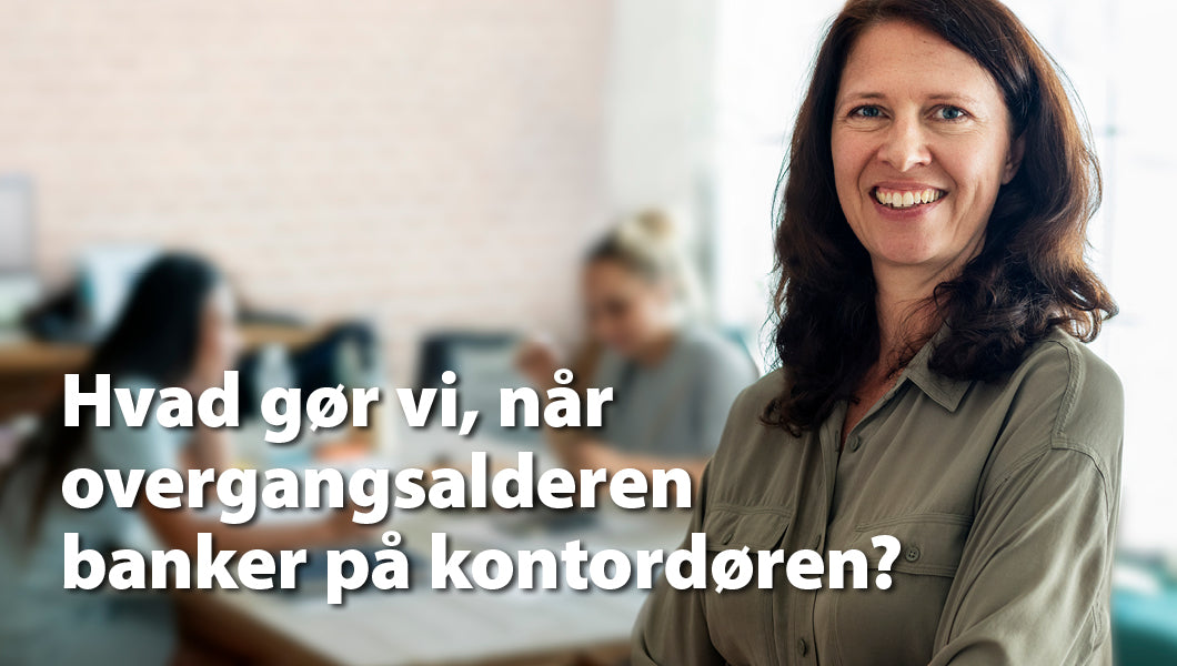 Overgangsalder i arbejdslivet – for medarbejdere, ledere og arbejdspladsen