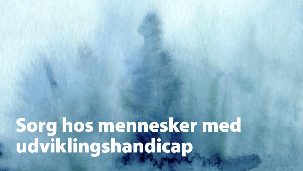 Sorg og tab hos mennesker med udviklingshandicap