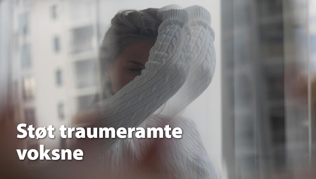 Forstå traumer fra barndommen