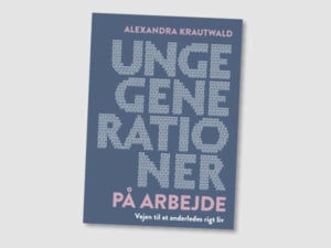 Unge generationer på arbejde – boganmeldelse