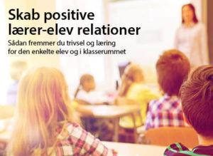 Skab positive lærer-elev relationer