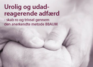 Urolig og udadreagerende adfærd